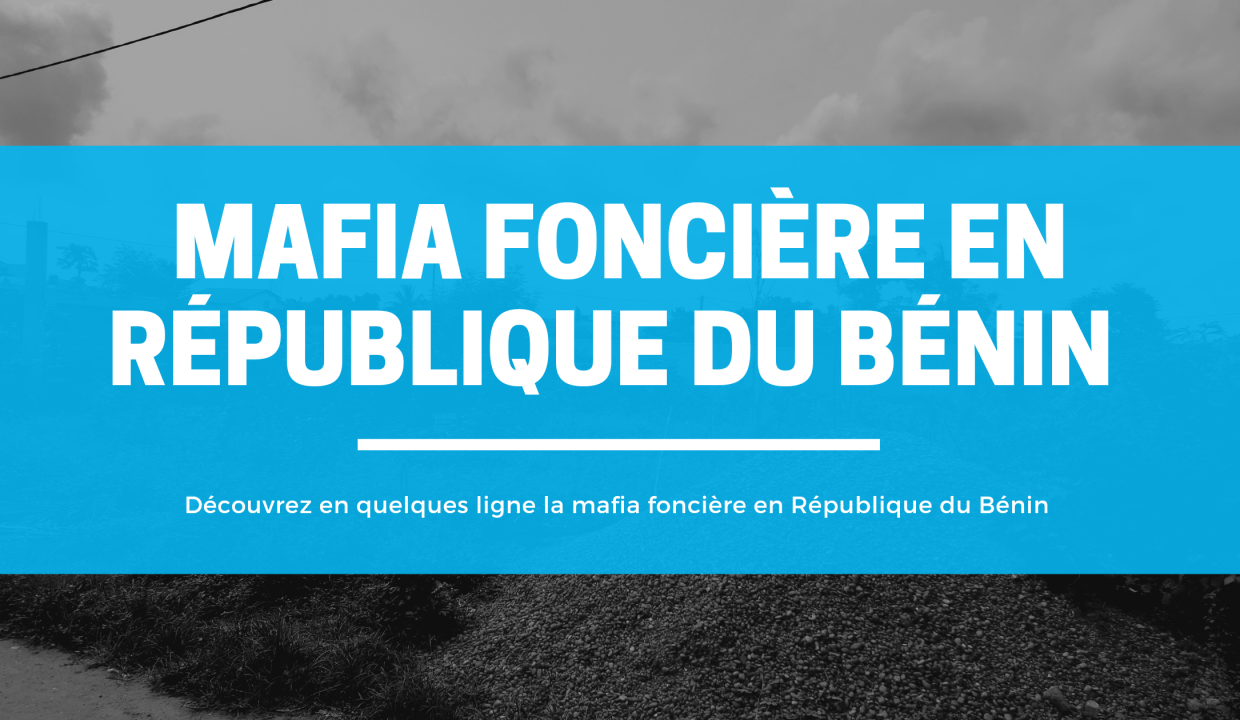 mafia fonciere en republique du benin