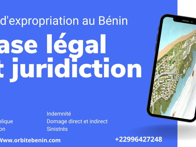 Expropriation au Benin Base legal et juridiction