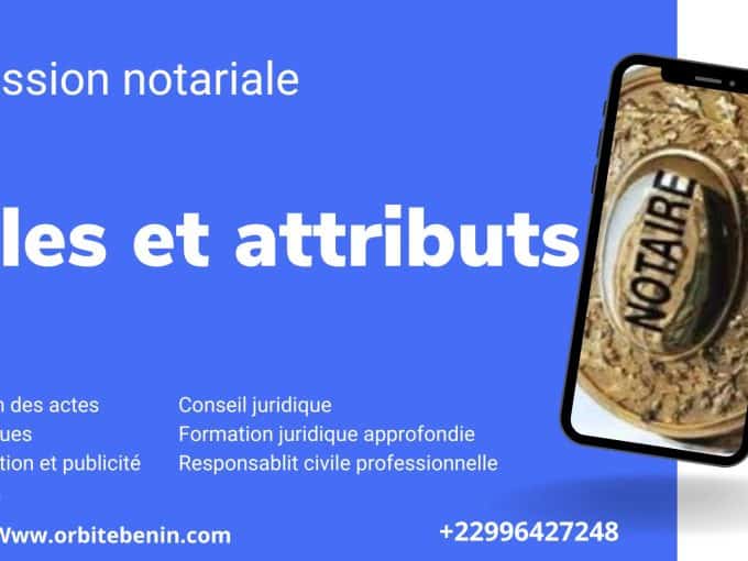 Le role et les attributs du notaire et ses honoraires en Republique du Benin