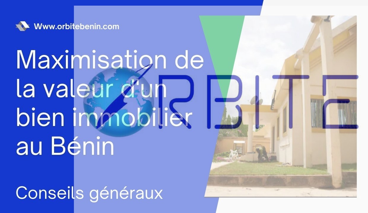 maximisation de la valeur dun bien immobilier au benin 1