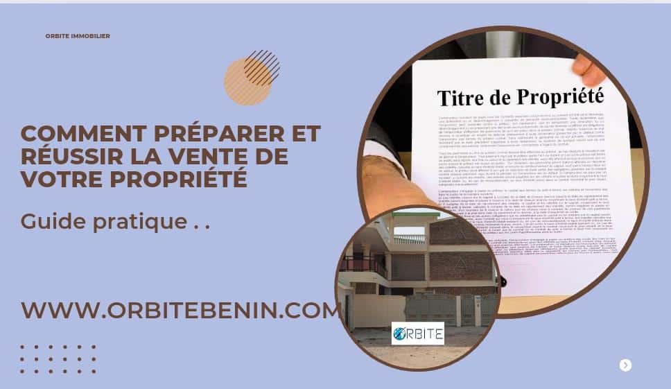 Comment preparer et reussir la vente de votre propriete