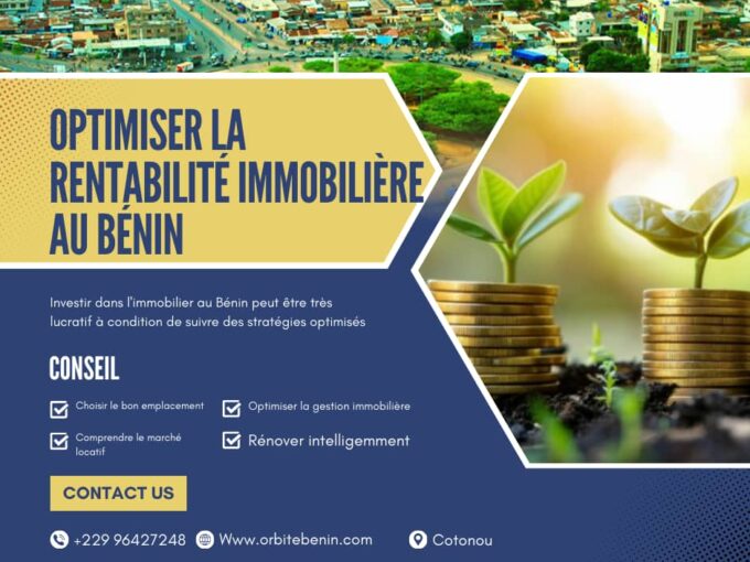 optimiser la rentabilite immobiliere au benin