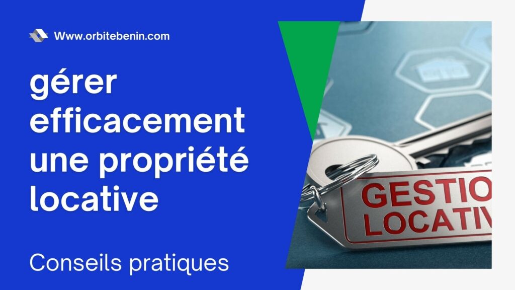 Gérer efficacement une propriété locative